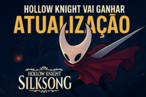 Leia mais sobre o artigo Hollow Knight vai ganhar atualização para ficar mais fácil